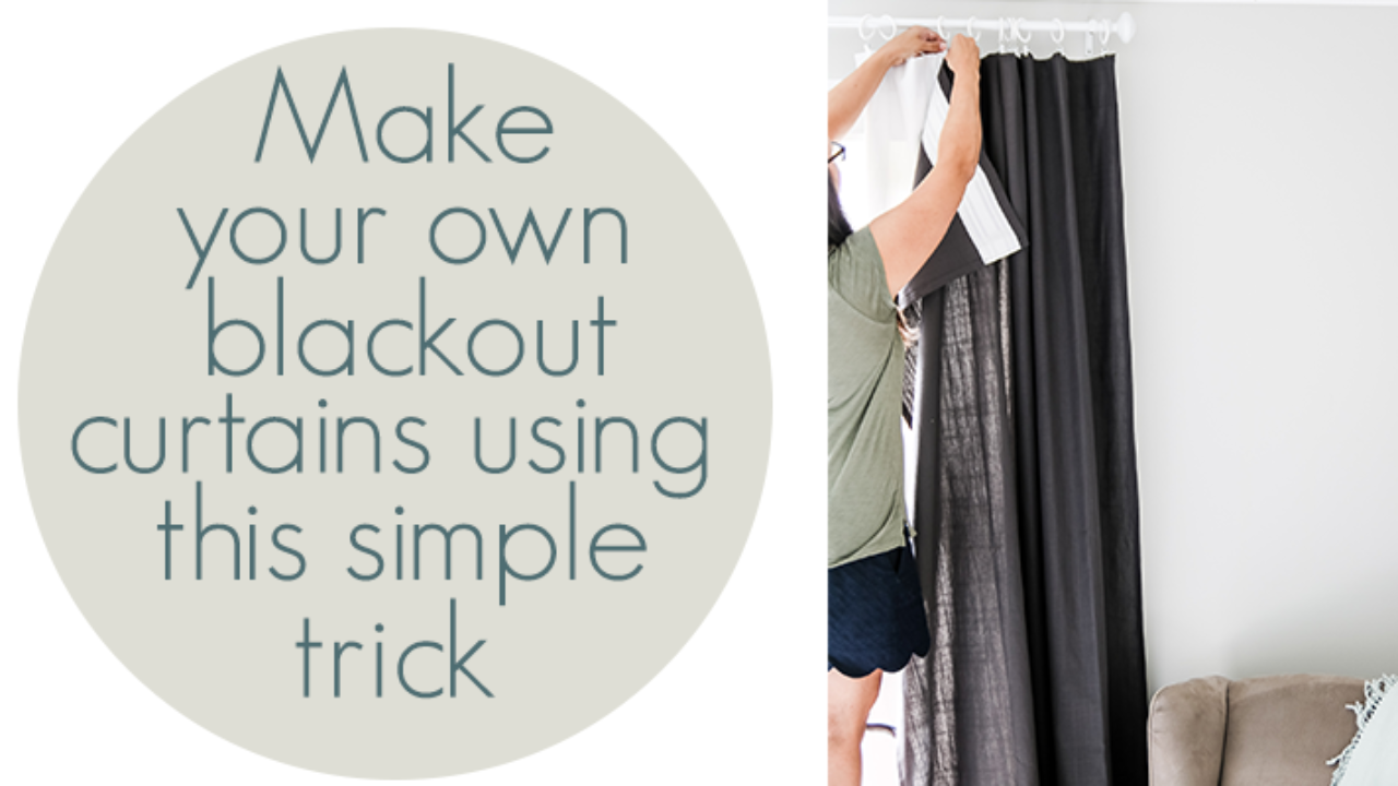 Super Easy Diy Blackout Curtains Living Letter Home